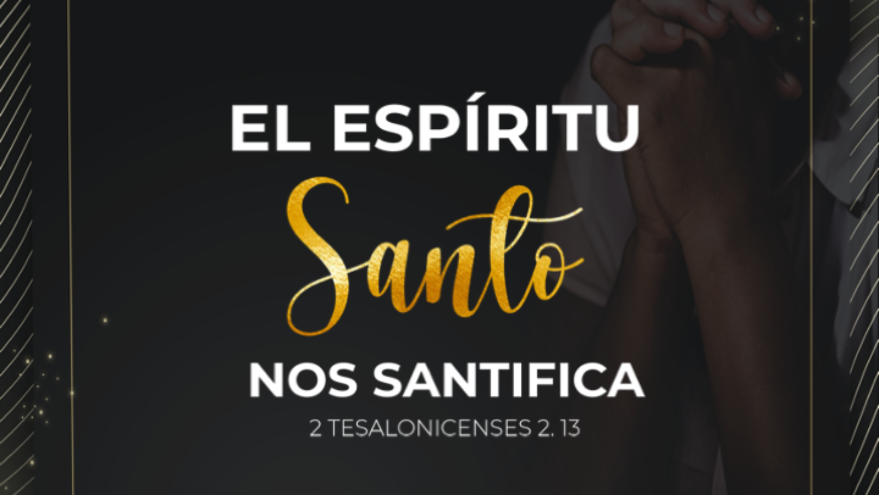 El Espíritu Santo nos Santifica