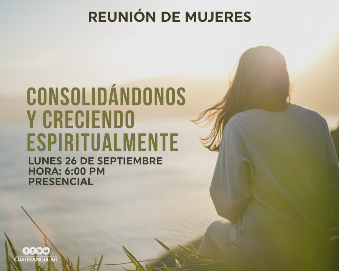 Reunión De Mujeres Consolidándonos Y Creciendo Espiritualmente Centro Evangélico Cuadrangular 8663